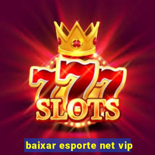 baixar esporte net vip